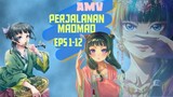 PERJALANAN MAOMAO Eps 1-12..... AMV