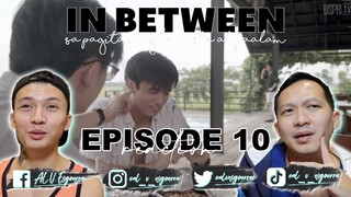 IN BETWEEN EP 10 REACTION