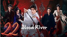 𝔹ℝ; 𝔗𝔞𝔩𝔢𝔰 𝔬𝔣 𝔇𝔞𝔯𝔨 ℜ𝔦𝔳𝔢𝔯 - Episode 22 [Eng Sub]