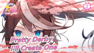 [Pretty Derby] I'll Create One If There's No Miracle_2