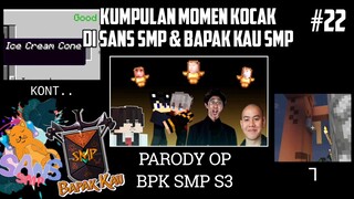 Kumpulan MOMEN KOCAK di SANS SMP S4 dan BAPAK KAU SMP S3 !! Part 22