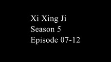 Xi Xing Ji Season 5 Episode 07 - 10 (Donghua Kera Sakti) Sub Indonesia