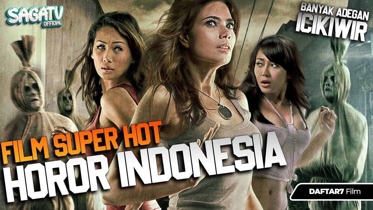 Daftar Film Horror Indonesia Penuh Adegan Icikiwir - Bstation