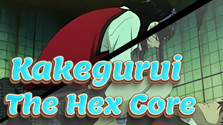 [Kakegurui|AMV] The Hex Core