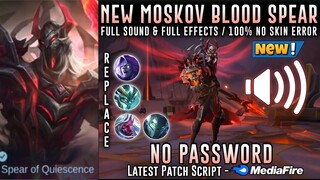 New Moskov Blood Spear Epic Skin Script No Password | Full Sound & Full Effects | Mobile Legends