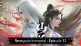 Renegade Immortal : Episode 32 [ Sub Indonesia ]