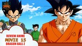 [ REVIEW DRAGON BALL ] Dragon Ball Z MOVIE 15 🌈 | Tóm Tắt Dragon Ball