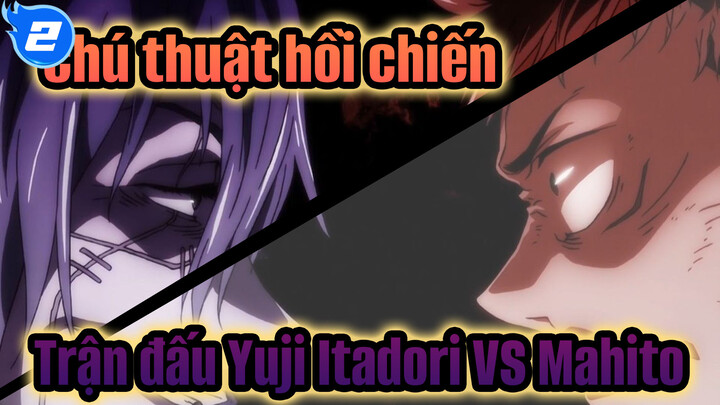 Chú thuật hồi chiến| Trận đấu Yuji Itadori VS Mahito: Yuji ngầu quá điiiiiiiiii！！！！_2