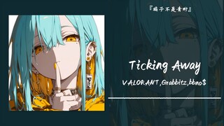 "It makes my blood boil, it starts up" || "Ticking Away"