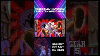 TERNYATA ELBAF SEDANG MENUNGGU KEDATANGAN LUFFY‼️#shorts #shortsvideo #onepiece #luffy #elbaf