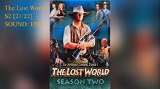 The Lost World ตะลุยโลกล้านปี Season 2 [21/22] A Man of Vision