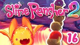 SLIME RANCHER 2 ~ SEARCH FOR FIRE!!! : 16