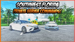 Southwest Florida Private Server Commands! || Roblox Southwest