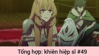 Tổng hợp: khiên hiệp sĩ p49