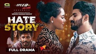 Hate Story | Bangla Natok | হেট স্টোরি | Musfiq R Farhan | Samira Khan Mahi | Bangla Natok 2022