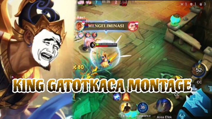 KING GATOTKACA MONTAGE