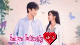 EP8 ( Engsub ) Sniper Butterfly