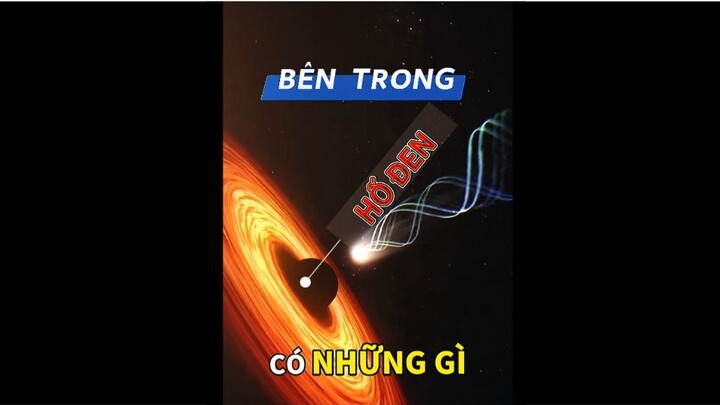 BÊN TRONG HỐ ĐEN