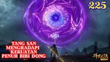 Soul Land Episode 225 - Serangan Terkuat Bibi Dong ||Preview