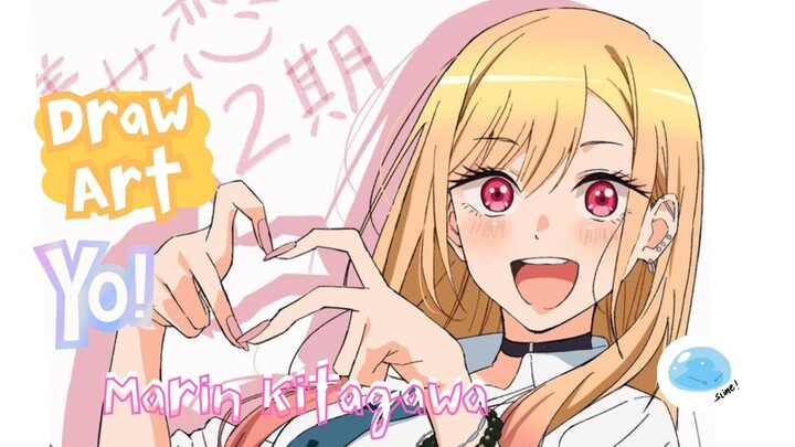 Hi !! Marin Kitagawa - Draw Art  ( Part Sketch ).
