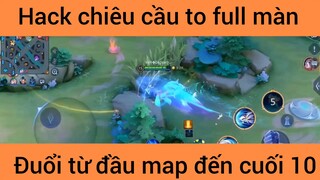 Hack chiêu cầu to full màn đuổi từ đầu map đến cuối #10