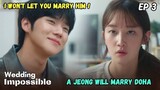 Wedding Impossible Episode 3 Preview And Spoiler | A Jeong Agrees To Marry Dohan