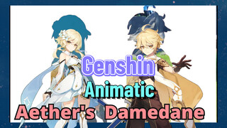 [Genshin,  Animatic]Aether's  [Damedane]