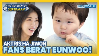 [IND/ENG] Aktris Ha Jiwon gemes liat ulah Eunwoo!! | The Return of Superman | KBS WORLD TV 230521