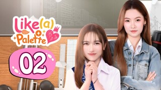 Lɪᴋᴇ A Palette - Episode 2 [Eɴɢ Sᴜʙ]