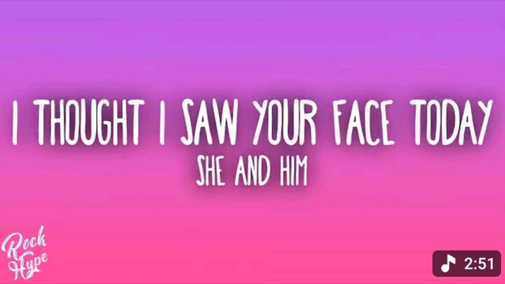 I Thought I Saw Your Face Today - She And Him (Lyrics)
