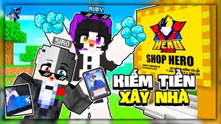 Siro Thử Thách Kiếm Tiền Xây Nhà Cho Noob Ruby Trong Làng Hero Team