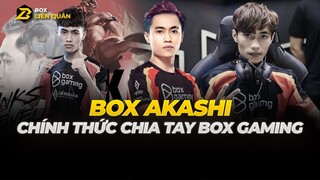 Box Akashi Chính Thức Chia Tay Box Gaming | Box Liên Quân