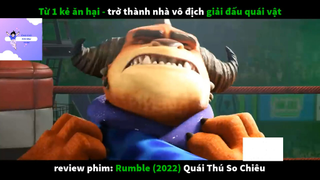 REVIEW PHIM : Quái thú so chiêu (p3) #rvphimhoathinh