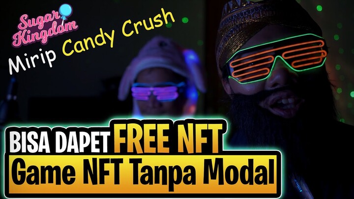 Game NFT Gratis, Bisa Dapat Free NFT!! Mirip Candy Crush | Sugar Kingdom Review