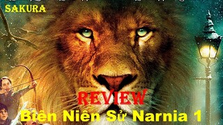 REVIEW PHIM BIÊN NIÊN SỬ NARNIA PHẦN 1: SƯ TỬ, PHÙ THỦY VÀ CÁI TỦ ÁO || SAKURA REVIEW