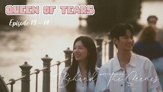 Queen of Tears - Episode 13 & 14 (Behind The Scenes) featuring KSH and KJW cute moments💝