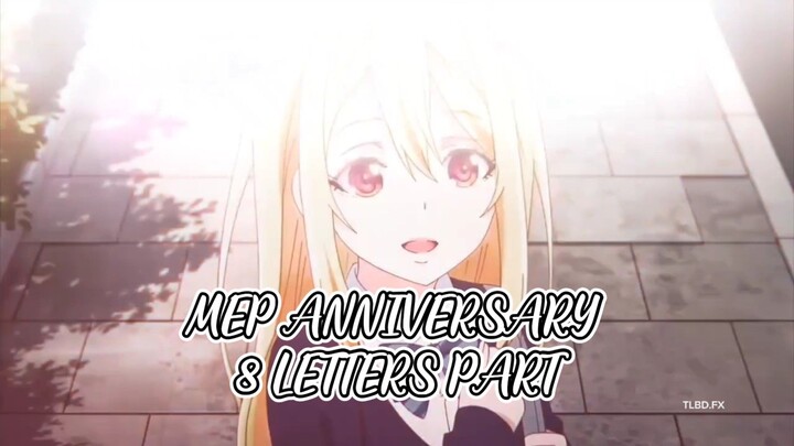 MEP Anniversary - Me: 8 letters Part 4