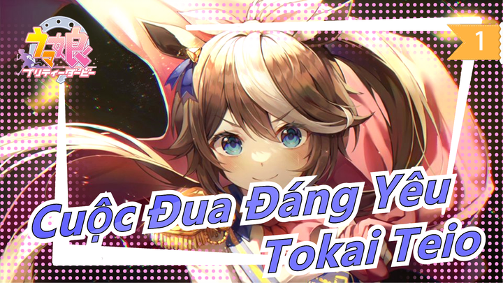 [Cuộc Đua Đáng Yêu] Cuộc đời của Tokai Teio_1