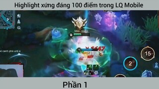 Highlight xứng đáng 100 điểm trong LQ #1