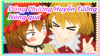 [Đông Phương Huyễn Tưởng MMD]Nóng quá, em gái tôi !!! / Highly Recc. / 1080P