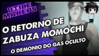 Voice makers:Zabuza Momochi o demonio do gás oculto. (Reup)