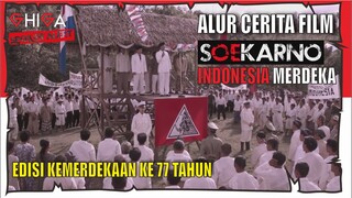 Alur Cerita Film Soekarno 🇲🇨 Spesial Edisi Kemerdekaan Indonesia ke 77