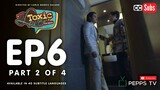 My Toxic Lover The Series Episode 6 2|4