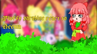 fluffy paradise react to {1/1}( original )
