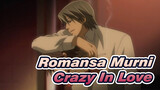 [Romansa Murni] Crazy in Love