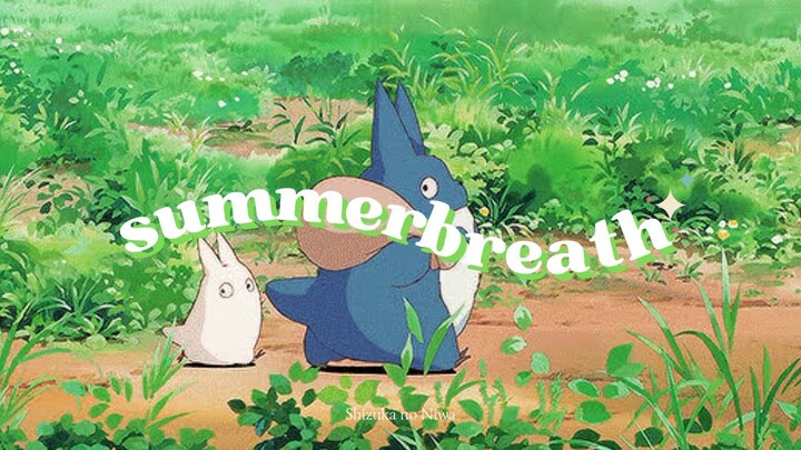 SummerBreath 🌱 Shizuka no Niwa🍃 Lofi Hip Hop - Lofi Mix [Relax-Calm-Sleep]