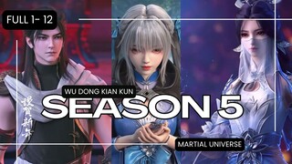 WU DONG KIAN KUN | Season 5 Full Episode 1-12