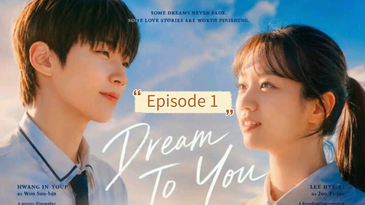 Dream To You Full Eps 1 sub Indo