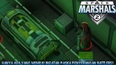 Ada Seorang Pengkhianat Yang Memberitahukan Lokasi Artemis! |Space Marshals 2 Part 14