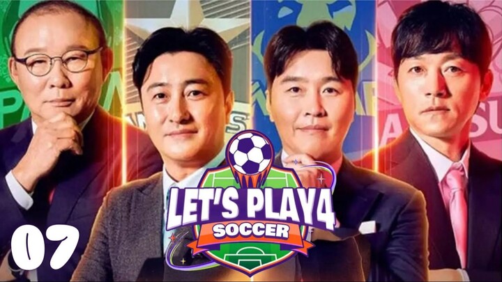 Let's Play Soccer 4 l EPISODE 07 l 뭉쳐야 찬다 시즌4 l🇰🇷Sports,Soccer